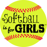Softball Is For Girls